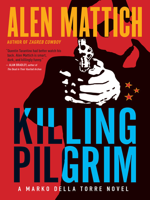 Title details for Killing Pilgrim by Alen Mattich - Available